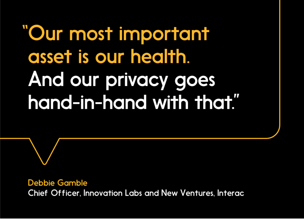 Quote from Debbie Gamble saying โOur most important asset is our health. And our privacy goes hand-in-hand with that."