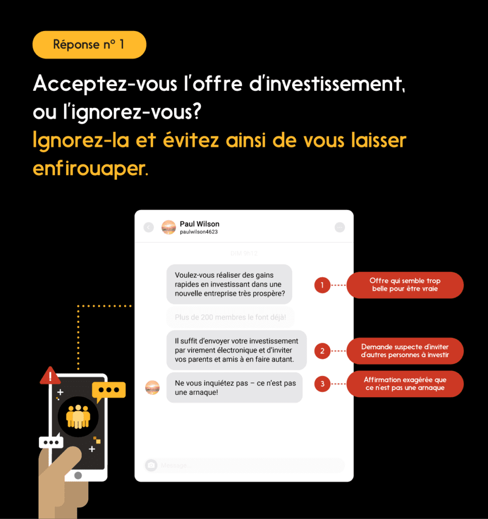 Message d’un fraudeur en ligne à un investisseur potentiel, réponse no 1 : « Ignorez-la et évitez ainsi de vous laisser enfirouaper. »