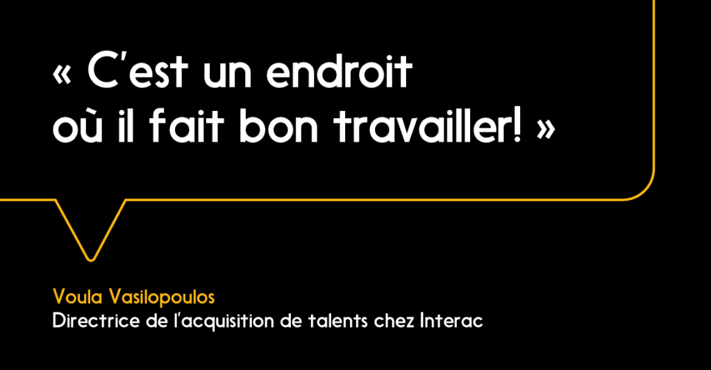 Image de Voula Vasilopoulos qui dit « Il fait bon travailler ici! »